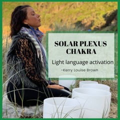 Solar Plexus Chakra- Light language for clearing & activation