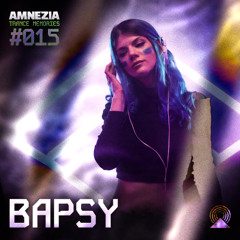 AMNEZIA PODCAST: TRANCE MEMORY #015 | BAPSY