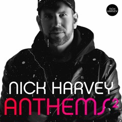 Nick Harvey // ANTHEMS 2 (DJ-Mix)