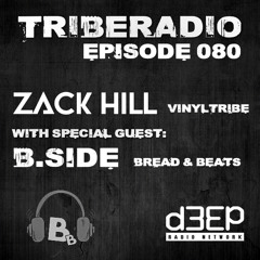 TribeRadio 080 - Zack Hill & b.Side