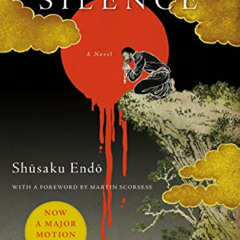 READ EPUB 📭 Silence: A Novel (Picador Classics) by  Shusaku Endo,William Johnston,Ma