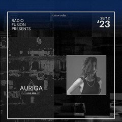 Radio Fusion Presents Auriga Live Mix