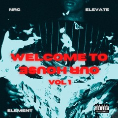 Welcome To Our House Vol 1 | Element Musik | DJ NRG Vancouver | DJ Elevate