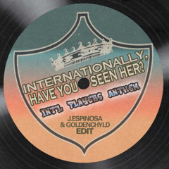 internationally, have u seen her? (J.Espinosa X Goldenchyld Edit) (Short)