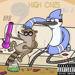 High Ones - BRB Big D