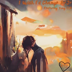 I Wish I’d Change (feat. Yung Ø.D) (Prod.thesoundclown)