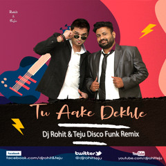 Tu Aake Dekhle - King - Dj Rohit & Teju Disco Funk Remix