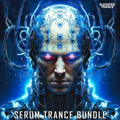 Elevated Trance - Serum Trance Bundle