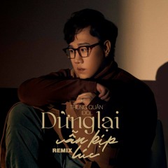 Dừng Lại Vẫn Kịp Lúc (Lofi)