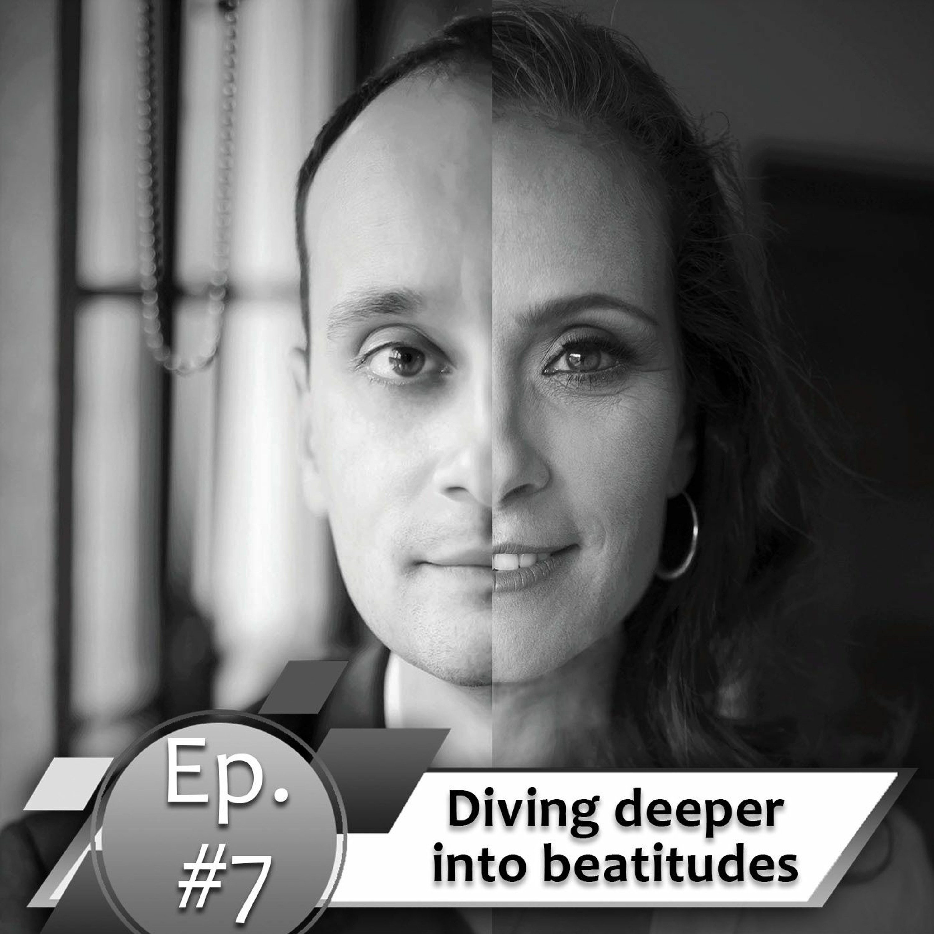 Episode #7. Diving Deeper Into Beatitudes