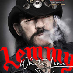 [VIEW] EPUB 📝 White Line Fever: The Autobiography by  Lemmy Kilmister &  Janiss Garz