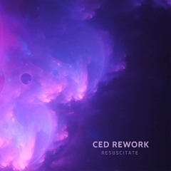 Ced ReWork - Resuscitate (Radio Edit)