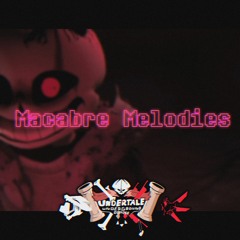 Undertale: Underground Demise • Macabre Melodies [Horrortale Sans]