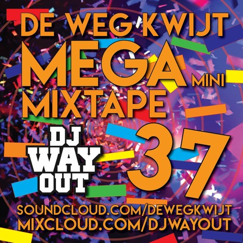 De Weg Kwijt MEGA Mini Mixtape Week 37