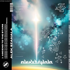 Alek Szahala - Ascend To The Stars (Remastered)