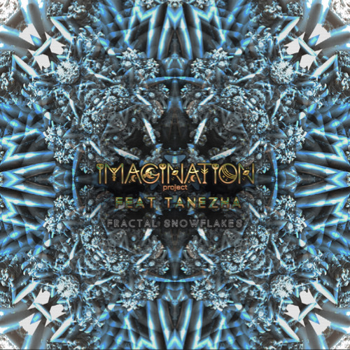 Imagination project (feat TaNezha) - Fractal snowflakes  MASTERING DEMO 3 min