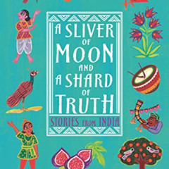 FREE KINDLE 📜 A Sliver of Moon and a Shard of Truth: Stories from India (Chitra Soun