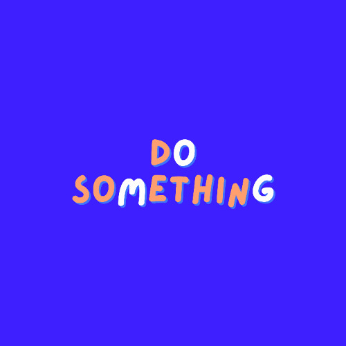 DO SOMETHING