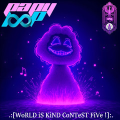 WoRLD iS KiND CoNTeST FiVe !