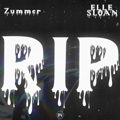 Zummer, Elle Sloan - RIP