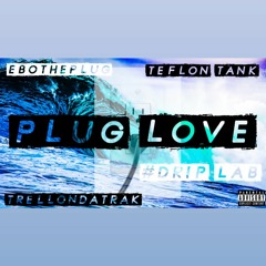 Plug Love(Official Audio) - TrellOnDaTrak Ft Teflon Tank & Ebotheplug