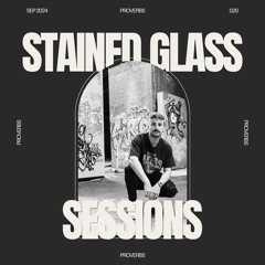 SGS 020 - Stained Glass Sessions - Chris Fry Guest Mix