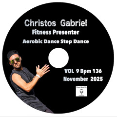 Fitness Presenter Christos Gabriel Aerobic Step Dance Vol 9 Bpm 136 FMC  November  2025