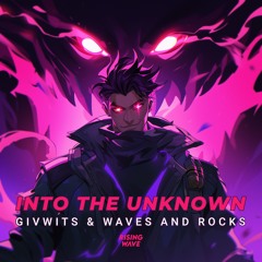 Givwits & Waves And Rocks - Into The Unknown