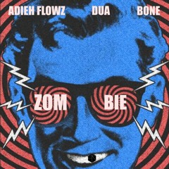 Adieh Flowz, D.U.A, Bone - Zombie (Original Mix)