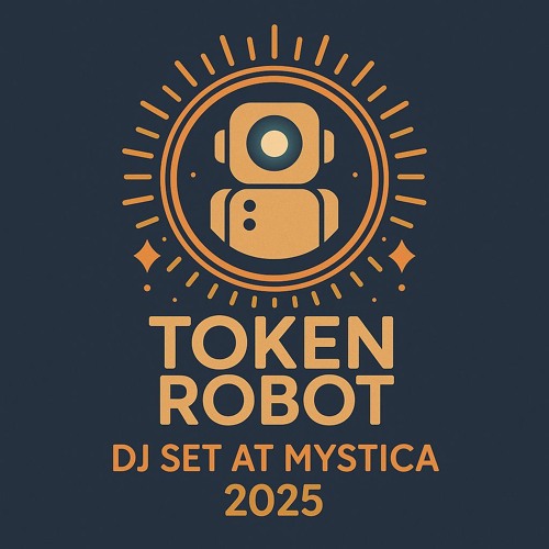 Token Robot 90min DJ-Set at Mystica 2025