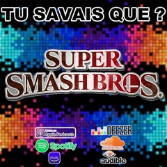 Tu Savais Que ? Super Smash Bros