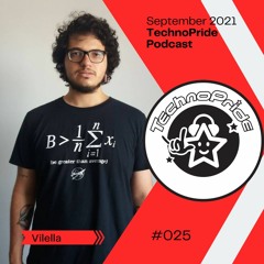 Vilella @ TechnoPride Podcast - September 2021 #025