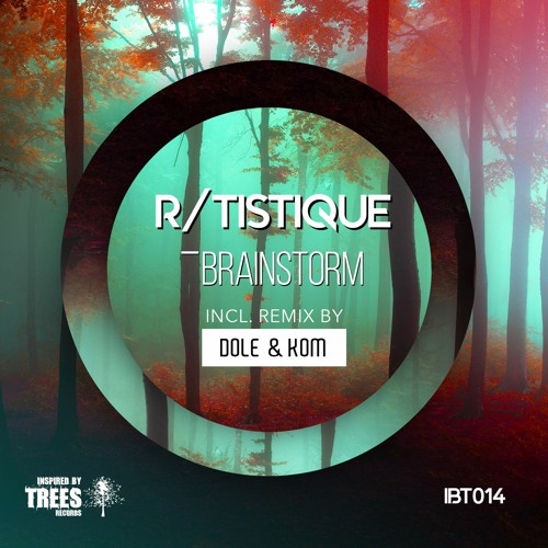 R/Tistique - Brainstorm (Dole & Kom Remix)