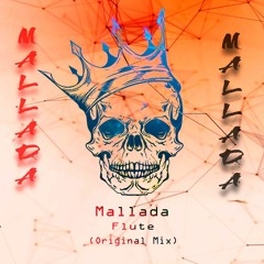 Mallada - Flute (Original Mix) (FREE DL)