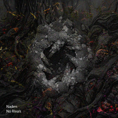 Naden - No Rivals
