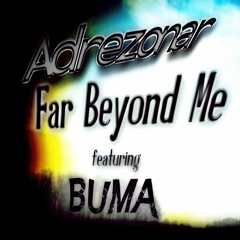 Far Beyond Me (feat. BUMA)
