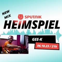 New Mix DJ Gee-K Sputnik Heimspiel 06.10.23