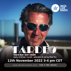 Tardeo Radio Show 11/22 @ Ibiza Live Radio