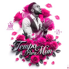 Tempo Para Mim (feat Tony Z)