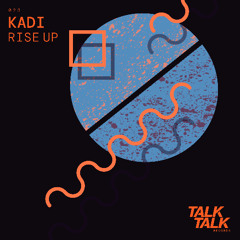 Rise Up - Kadi Ft Naama