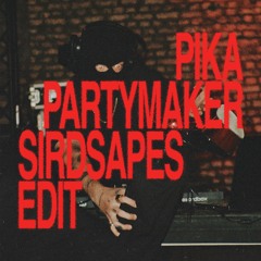 Pika - Partymaker (Sirdsapes ‘Twenty Four’ Edit)