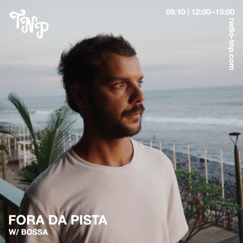 Fora da Pista w/ Bossa