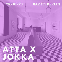 ATTA b2b Jokka @ 131 Bar Berlin
