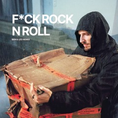 F*CK ROCK N ROLL - ALLIGATOAH [BEN & LEO Bootleg]