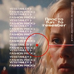 Yes Stanley - Fashion Prik [PREMIERE]