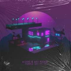 Wizard & WAV Machine - Purple Sky, Pt. 2