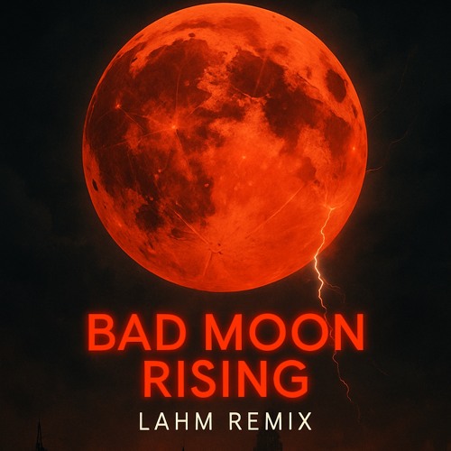 Lahm - Bad Moon Rising (Lahm Remix) | Hard Techno