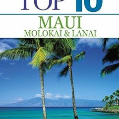 PDF/READ DK Eyewitness Top 10 Maui, Molokai and Lanai (Pocket Travel Guide)