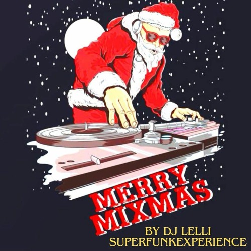 MIX BY DJ LELLI SUPERFUNKEXPERIENCE - MERRY MIXMAS