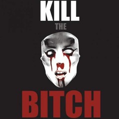 Operation: Kill The Bitch